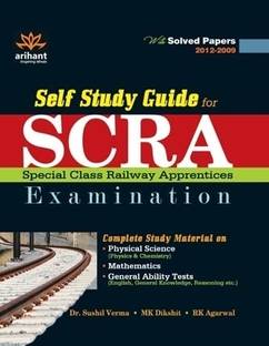 A Guide Book for SCRA Exam 2012 Special Class Railway Apprentices' Examination Conducted by UPSC, New Delhi 2012