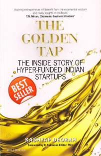 The Golden Tap : The Inside Story of Hyper Funded Indian Startups
