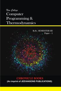 New College Computer Programming And Thermodynamics (A Textbook For M.D.U And K.U For B.Sc 3rd Sem)