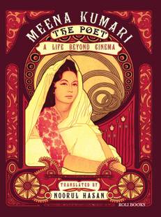 Meena Kumari the Poet  - A Life Beyond Cinema