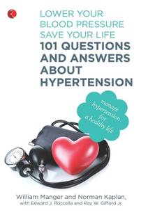 101 Questions and Answers About Hypertension