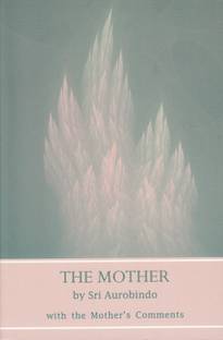The Mother by Sri Aurobindo with the Mother's comments 1 Edition