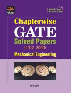 Chapterwise GATE Solved Papers (2012-2000) Mechanical Engineering 2012 1st Edition