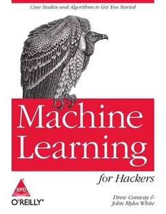 Machine Learning for Hackers