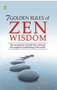 7 Golden Rules of Zen Wisdom