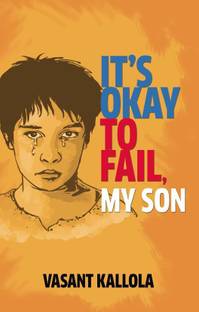 It's Okay to Fail My Son