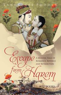 Escape from Harem: A Mughal Saga of Romance, Revenge and Retribution
