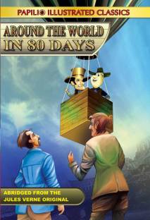 AROUND THE WORLD IN 80 DAYS (Illustrated & abridged)