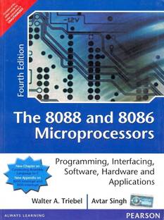 The 8088 and 8086 Microprocessors  - Programming, Interfacing, Software, Hardware and Applications 4th  Edition