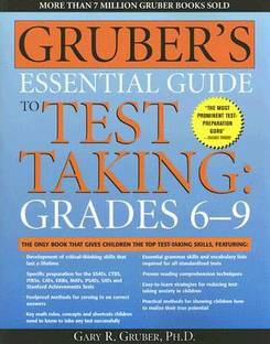 Gruber\'s Essential Guide to Test Taking: Grades 6-9