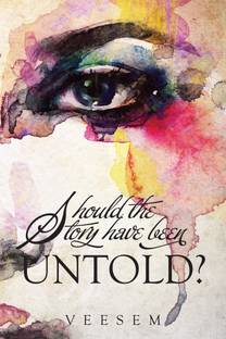 Should the Story Have Been Untold?
