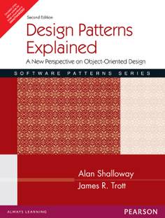 Design Patterns Explained: A New Perspective on Object-Oriented Design 2ndEditon Edition 2ndEditon Edition