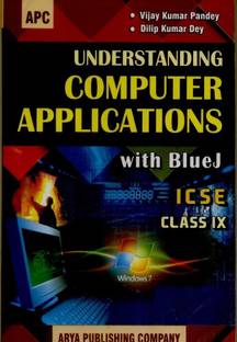 ICSE - Understanding Computer Applications with BlueJ (Class - 9) 5th  Edition