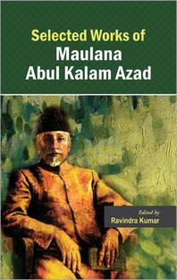 Selected Works of Maulana Abul Kalam Azad Vol. 2