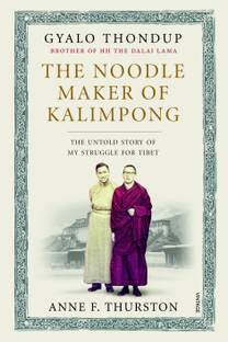 The Noodle Maker Of Kalimpong  - The Untold Story of My Struggle for Tibet