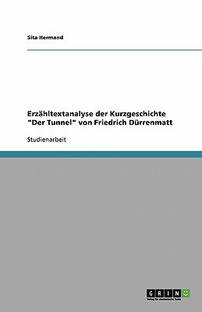 Erzaehltextanalyse der Kurzgeschichte "Der Tunnel" von Friedrich Duerrenmatt