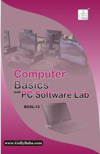 BCSL-013 Computer Basics and PC Software Lab (English, Paperback, Seema Bhatia)