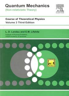 Course of Theoretical Physics, Vol. 3 Quantum Mechanics