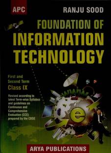 Foundation of Information Technology (Term 1 & 2) (Class - 9) 6th  Edition