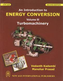 An Introduction to Energy Conversion Turbomachinery (Volume -III)