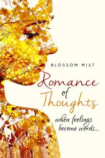 Romance of Thoughts  - When Feelings Become Words…