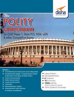 The Polity Compendium for General Studies Csat Paper 1, State Pcs, Cds, Nda & Other Competitive Exams