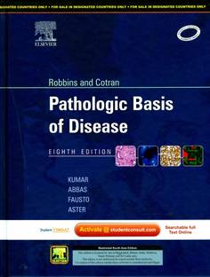 Robbins and Cotran Pathologic Basis of Disease