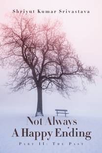 Not Always a Happy Ending  - Part Ii: The Past