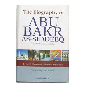The Biography of Abu Bakr As Siddeeq