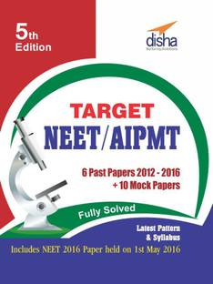 Target NEET/ AIPMT (2012-16 Solved Papers + 10 Mock Papers) 5th Edition 5 Edition