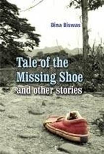 Tale of Missing Shoe and Other Stories, 2013, 218 pp. (NEW)