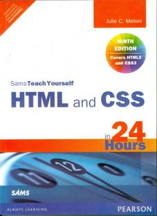 HTML and CSS in 24 Hours : Sams Teach Yourself (Updated for HTML5 and CSS3) 9 Edition