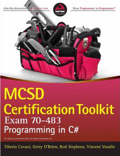 MCSD Certification Toolkit, Exam 70-483  - Exam 70-483 - Programming in C#