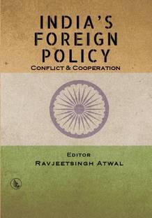 India’s Foreign Policy  - Conflict & Cooperation