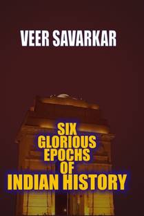 Six Glorious Epochs of Indian History