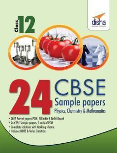 24 Cbse Sample Papers for Class 12 Physics, Chemistry, Mathematics 0 Edition
