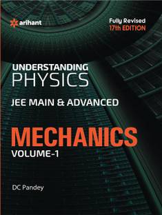 Understanding Physics for JEE Main & Advanced MECHANICS Part 1