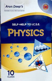 Arun Deep Self Help to ICSE PHYSICS - class 10