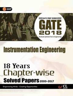 GATE - Instrumentation Engineering 2018  - 18 Years Chapter-wise Solved Papers 2000-2017 First Edition