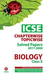 ICSE Chapterwise-Topicwise Solved Papers Biology Class 10th  - Chapterwise Topicwise Solved Papers (2017-2000)