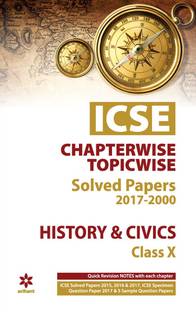 ICSE History & Civics Chapterwise-Topicwise Solved Papers Class 10th  - Chapterwise Topicwise Solved Papers (2017 - 2000)