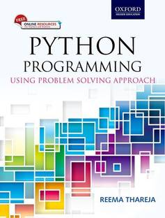 Python Programming  - Using Problem Solving Approach First Edition
