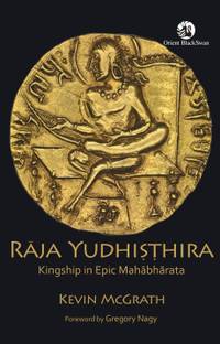 Raja Yudhisthira  - Kingship in Epic Mahabharata
