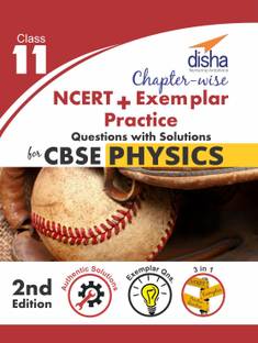 Chapter-wise NCERT + Exemplar + Practice Questions with Solutions for CBSE Physics Class 11 2nd edition Second Edition
