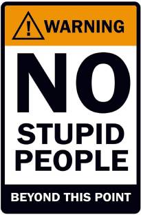 Asmi Collections 45 cm No Stupid People Beyond this Point Removable Sticker