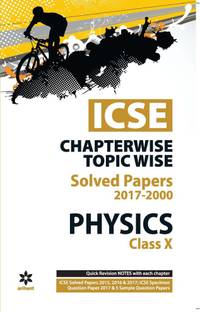 Icse Physics Chapterwise-Topicwise Solved Papers Class 10th