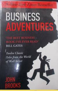 Business Adventures  - Twelve Classic Tales from the World of Wall Street