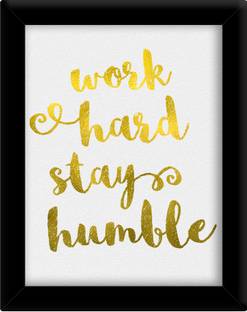Work hard stay humble Paper Print