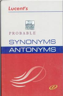 Probable Synonyms Antonyms