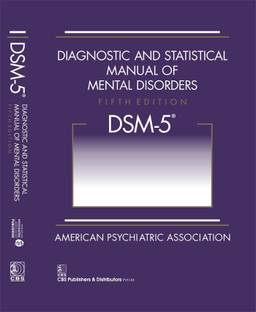 DIAGNOSTIC AND STATISTICAL MANUAL OF MENTAL DISORDERS (DSM–5)